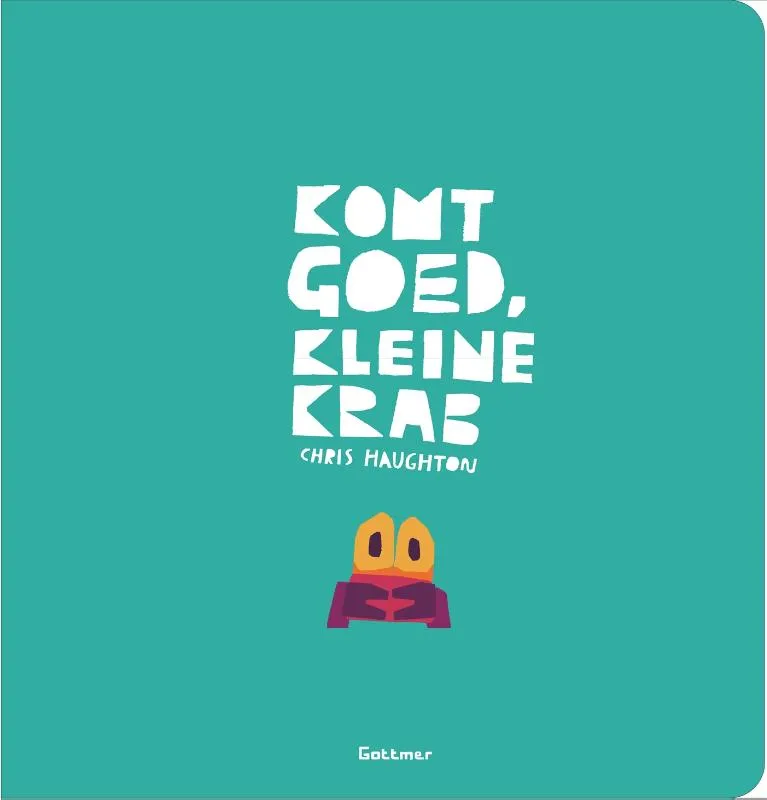 Komt goed, Kleine Krab | 9789025775056 Komt goed, Kleine Krab