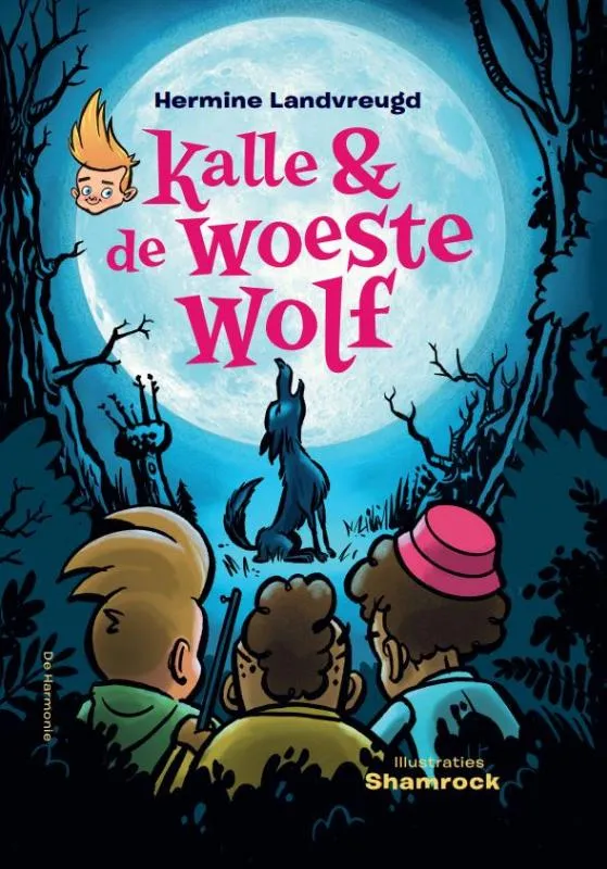 Kalle en de woeste wolf | 9789463362245 Kalle en de woeste wolf