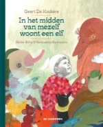 In het midden van mezelf woont een elf | 9789462917682 In het midden van mezelf woont een elf | 9789462917682