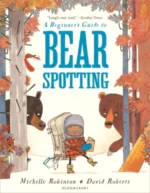 A Beginner's Guide to Bearspotting | 9781408845646 A Beginner's Guide to Bearspotting | 9781408845646