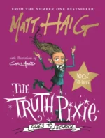 The Truth Pixie Goes to School | 9781786894328 The Truth Pixie Goes to School | 9781786894328