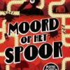 Moord op het spoor | 9789025888565 Moord op het spoor | 9789025888565