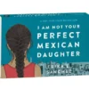 I Am Not Your Perfect Mexican Daughter | 9780593116050 I Am Not Your Perfect Mexican Daughter | 9780593116050
