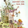 De wondere wereld van opa Jan | 9789048321414