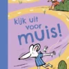 kijk uit voor muis! | 9789048754656