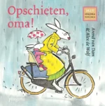 Opschieten, oma! | 9789021681740