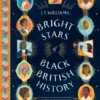 Bright Stars of Black British History | 9780500652978