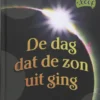 De dag dat de zon uit ging | 9789025783471