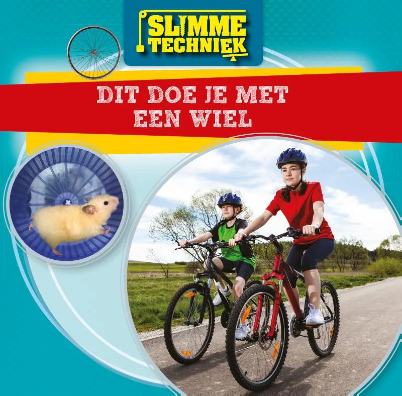 Dit doe je met een wiel | 9789463415002 Dit doe je met een wiel