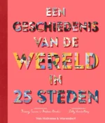 Een geschiedenis van de wereld in 25 steden | 9789044765076 Een geschiedenis van de wereld in 25 steden | 9789044765076