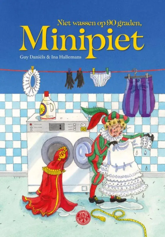 Niet wassen op 90 graden, Minipiet | 9789083429182 Niet wassen op 90 graden, Minipiet