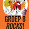 Groep 8 rocks! | 9789026139208