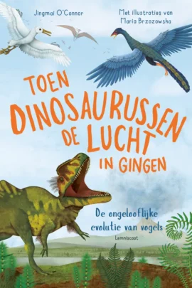 Toen dinosaurussen de lucht in gingen