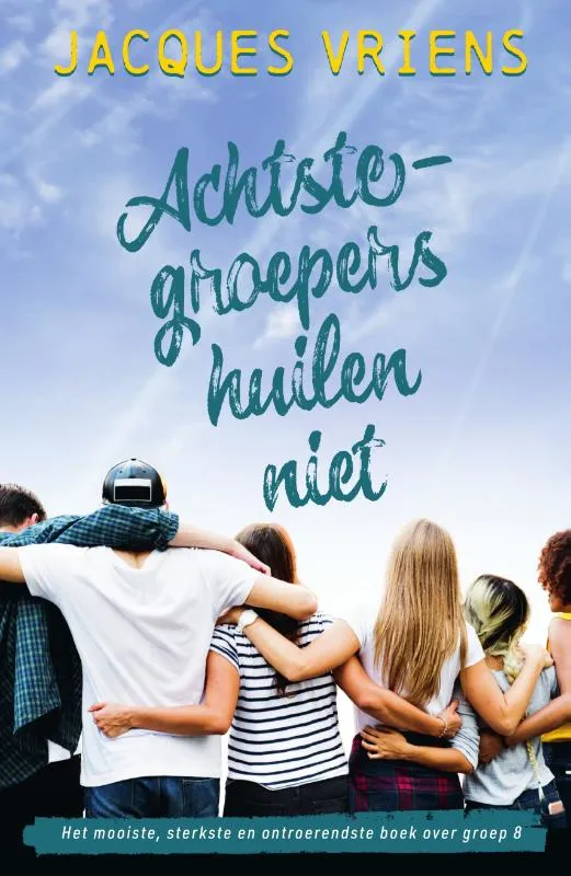 Achtste-groepers huilen niet | 9789000381234 Achtste-groepers huilen niet