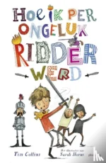 Hoe ik per ongeluk ridder werd | 9789464100983 Hoe ik per ongeluk ridder werd | 9789464100983