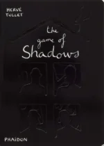 The Game of Shadows | 9780714864853