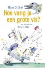 Hoe vang je een grote vis? | 9789401489638