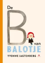 De B van Balotje! | 9789047619321