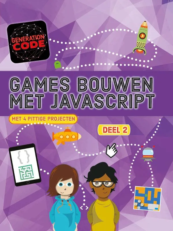 Games bouwen met Javascript | 9789463413763 Games bouwen met Javascript