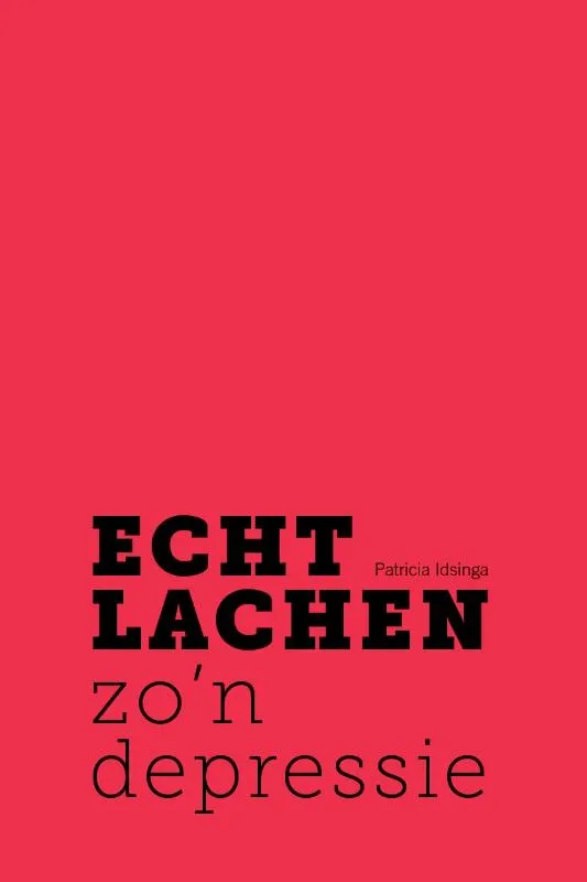 Echt lachen zo'n depressie | 9789490217839 Echt lachen zo'n depressie