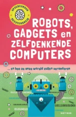 Robots, gadgets en zelfdenkende computers | 9789025780142