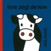 Boe zegt de koe | 9789056472115 Boe zegt de koe | 9789056472115