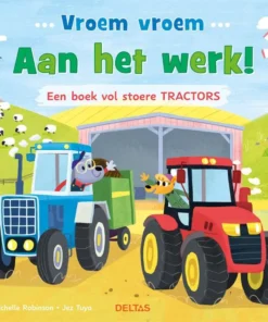 Aan het werk! Een boek vol stoere tractors