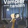 Vampier zonder tanden | 9789464013399 Vampier zonder tanden | 9789464013399