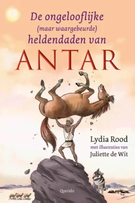 De ongelooflijke (maar waargebeurde) heldendaden van Antar