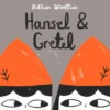 Hansel and Gretel | 9781509848232 Hansel and Gretel | 9781509848232