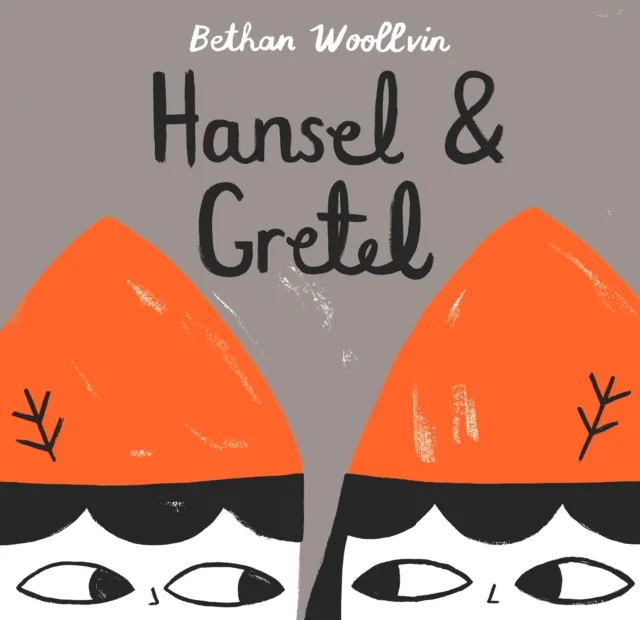 Hansel and Gretel | 9781509842698 Hansel and Gretel