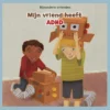 Mijn vriend heeft ADHD | 9789464393620 Mijn vriend heeft ADHD | 9789464393620