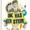 Ik was een ster | 9789462917934