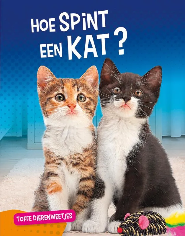 Hoe spint een kat? | 9789086647323 Hoe spint een kat?