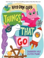 Things That Go (A Kitty-Corn Club Book) | 9781409591221 Things That Go (A Kitty-Corn Club Book) | 9781409591221