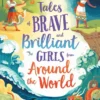 Tales of Brave and Brilliant Girls from Around the World | 9781474966832 Tales of Brave and Brilliant Girls from Around the World | 9781474966832