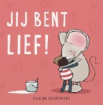 Jij bent lief! | 9789021036885 Jij bent lief! | 9789021036885