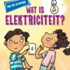 Wat is elektriciteit? | 9789086649419 Wat is elektriciteit? | 9789086649419