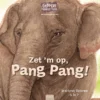 De Aziatische olifant. Zet 'm op, Pang Pang! | 9789044858471 De Aziatische olifant. Zet 'm op, Pang Pang! | 9789044858471