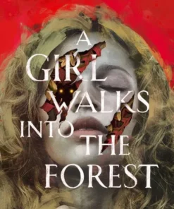 A Girl Walks into the Forest