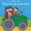 Anna op de boerderij | 9789044817140 Anna op de boerderij | 9789044817140
