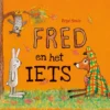 Fred en het iets | 9789463361538