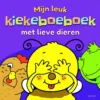 Mijn leuk kiekeboeboek met lieve dieren | 9789044749434