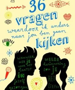 36 vragen waardoor ik anders naar jou ben gaan kijken