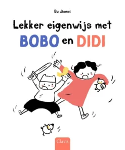 Lekker eigenwijs met Bobo en Didi