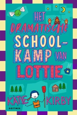 Het dramatische schoolkamp van Lottie