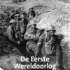De Eerste Wereldoorlog | 9789464392265 De Eerste Wereldoorlog | 9789464392265