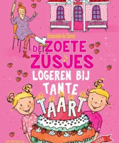 De Zoete Zusjes logeren bij tante Taart