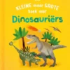 Het kleine maar grote boek over dinosauriërs | 9789036646321 Het kleine maar grote boek over dinosauriërs | 9789036646321