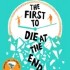 The First to Die at the End | 9781398522008 The First to Die at the End | 9781398522008